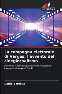 La campagna elettorale di Vargas