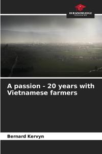 A passion - 20 years with Vietnamese farmers