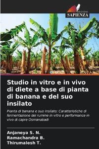Studio in vitro e in vivo di diete a base di pianta di banana e del suo insilato