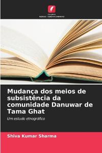 Mudança dos meios de subsistência da comunidade Danuwar de Tama Ghat