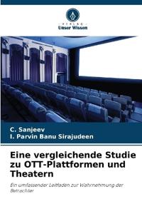 Eine vergleichende Studie zu OTT-Plattformen und Theatern