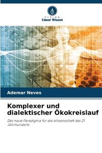 Komplexer und dialektischer Ökokreislauf