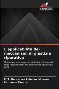 L'applicabilità dei meccanismi di giustizia riparativa