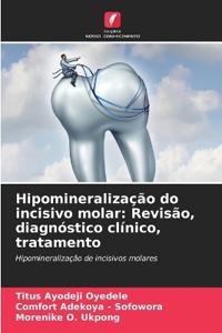 Hipomineralização do incisivo molar