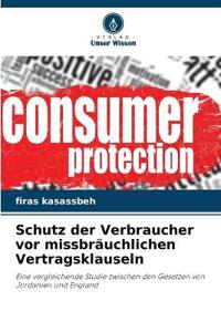 Schutz der Verbraucher vor missbräuchlichen Vertragsklauseln
