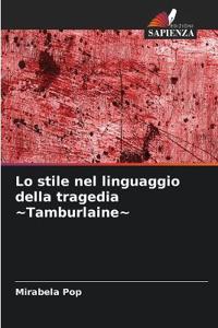 Lo stile nel linguaggio della tragedia Tamburlaine