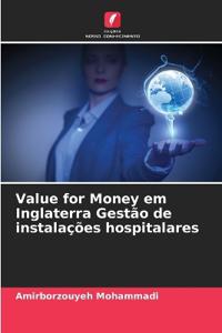 Value for Money em Inglaterra Gestão de instalações hospitalares