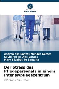 Der Stress des Pflegepersonals in einem Intensivpflegezentrum