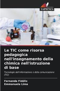 Le TIC come risorsa pedagogica nell'insegnamento della chimica nell'istruzione di base