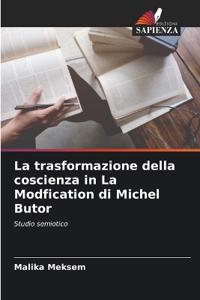 La trasformazione della coscienza in La Modfication di Michel Butor