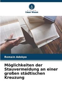 Möglichkeiten der Stauvermeidung an einer großen städtischen Kreuzung