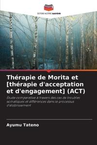 Thérapie de Morita et [thérapie d'acceptation et d'engagement] (ACT)