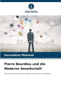 Bokomslag for "Pierre Bourdieu und die Moderne Gesellschaft"