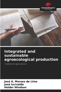 Integrated and sustainable agroecological production