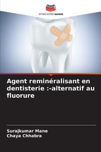 Agent reminéralisant en dentisterie