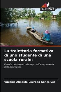 La traiettoria formativa di uno studente di una scuola rurale