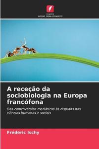 A receção da sociobiologia na Europa francófona