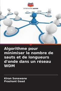 Algorithme pour minimiser le nombre de sauts et de longueurs d'onde dans un réseau WDM
