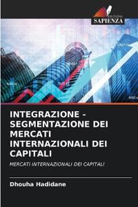 Integrazione - Segmentazione Dei Mercati Internazionali Dei Capitali