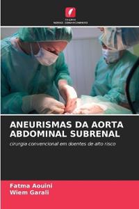 Aneurismas Da Aorta Abdominal Subrenal