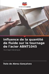 Influence de la quantité de fluide sur le tournage de l'acier ABNT1045