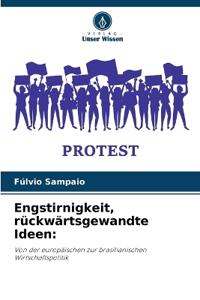 Engstirnigkeit, rückwärtsgewandte Ideen