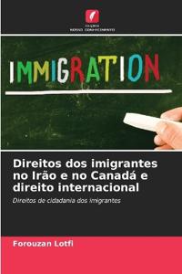 Direitos dos imigrantes no Irão e no Canadá e direito internacional