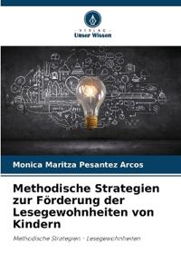 Methodische Strategien zur Förderung der Lesegewohnheiten von Kindern