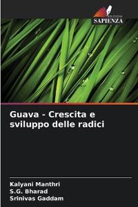 Guava - Crescita e sviluppo delle radici