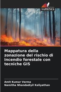 Mappatura della zonazione del rischio di incendio forestale con tecniche GIS