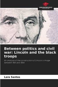 Between politics and civil war