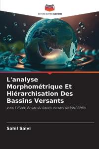L'analyse Morphométrique Et Hiérarchisation Des Bassins Versants