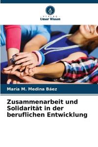 Zusammenarbeit und Solidarität in der beruflichen Entwicklung