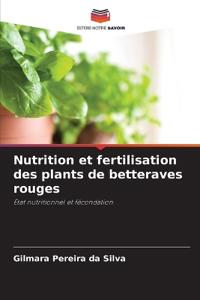 Nutrition et fertilisation des plants de betteraves rouges