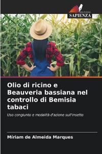 Olio di ricino e Beauveria bassiana nel controllo di Bemisia tabaci