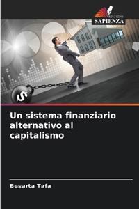 Un sistema finanziario alternativo al capitalismo