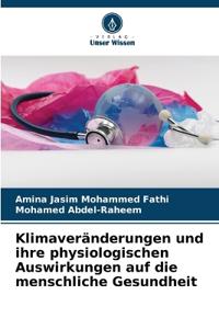 Klimaveränderungen und ihre physiologischen Auswirkungen auf die menschliche Gesundheit