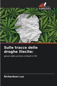 Sulle tracce delle droghe illecite