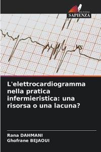 L'elettrocardiogramma nella pratica infermieristica