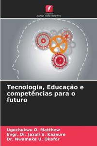 Tecnologia, Educação e competências para o futuro