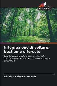 Integrazione di colture, bestiame e foreste