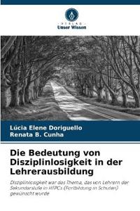 Die Bedeutung von Disziplinlosigkeit in der Lehrerausbildung