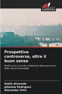 Prospettive controverse, oltre il buon senso