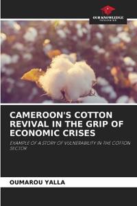 Cameroon's Cotton Revival in the Grip of Economic Crises