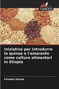 Iniziative per introdurre la quinoa e l'amaranto come colture alimentari in Etiopia