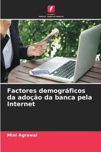Factores demográficos da adoção da banca pela Internet