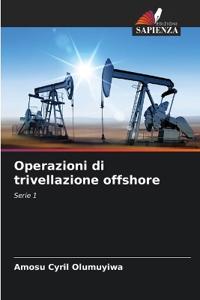 Operazioni di trivellazione offshore