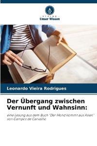 Der Übergang zwischen Vernunft und Wahnsinn