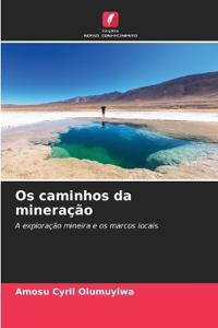 Os caminhos da mineração