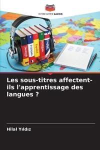 Les sous-titres affectent-ils l'apprentissage des langues ?